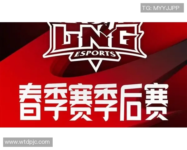 esports数据电竞全球总决赛LNG战术表现深度解析与点评 esports数据电竞全球总决赛LNG战术表现深度解析与点评